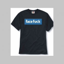 Facefuck pánske tričko 100%bavlna značka Fruit of The Loom